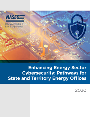 Enhancing Energy Sector Cybersecurity: Pathways for State and Territory Energy Offices